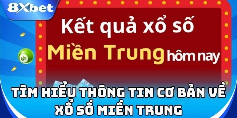 Xổ số Miền Trung có lịch quay thưởng như thế nào?