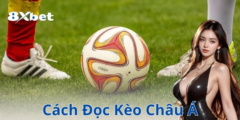 Giới thiệu về kèo Châu Á