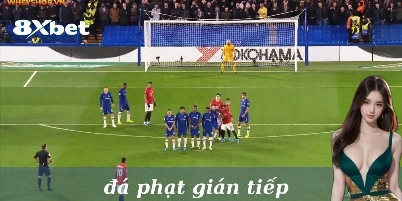 Mẹo bắt kèo đá phạt gián tiếp