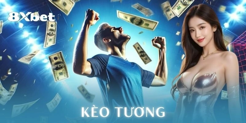 Ưu điểm của kèo tương